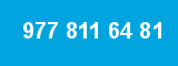 977 811 64 81